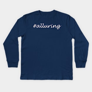 Alluring Word - Hashtag Design Kids Long Sleeve T-Shirt